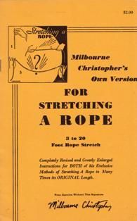 Milbourne Christopher's Own Version For Stretching A Rope